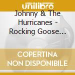 Johnny & The Hurricanes - Rocking Goose (The Definitive Collection) cd