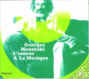 Georges Moustaki - l'Amour A La Musique (2 Cd) cd musicale di MOUSTAKI GEORGES