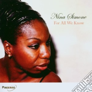 Nina Simone - For All We Know cd musicale di Nina Simone