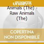 Animals (The) - Raw Animals (The) cd