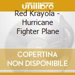 Red Krayola - Hurricane Fighter Plane cd