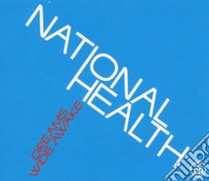 National Health - Dreams Wide Awake cd musicale di National Health