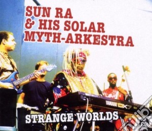 Sun Ra - Stange World (2 Cd) cd musicale di Sun Ra