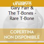 Gary Farr & The T-Bones - Rare T-Bone cd