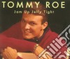 Tommy Roe - Jamp Up Jelly Tight cd musicale di Tommy Roe