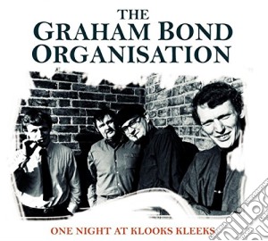 Graham Bond Organisation - One Night At Klooks Kleek cd musicale di Graham Bond Organisation