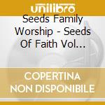 Seeds Family Worship - Seeds Of Faith Vol 2 (2 Cd)