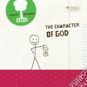 Seeds Family Worship - The Character Of God (Vol. 7) cd musicale di Seeds Family Worship