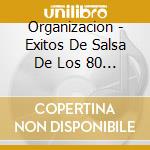 Organizacion - Exitos De Salsa De Los 80 Y 90