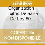Organizacion - Exitos De Salsa De Los 80 Y 90 cd
