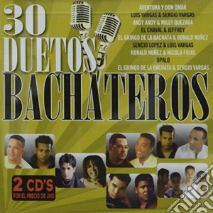 30 Duetos Bachateros Pegaditos / Various (2 Cd) cd musicale