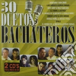 30 Duetos Bachateros Pegaditos / Various (2 Cd) cd