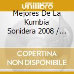 Mejores De La Kumbia Sonidera 2008 / Various cd