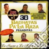 30 Bachatas Pa La Raza: Lo Nuevo Y Lo Mejor 2008 - 30 Bachatas Pa La Raza: Lo Nuevo Y Lo Mejor 2008 cd