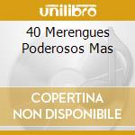 40 Merengues Poderosos Mas cd musicale di 40 Merengues Poderosos Mas / Various