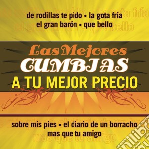 Mejores Cumbias A Tu Mejore Pr - Mejores Cumbias A Tu Mejore Precio / Various cd musicale di Mejores Cumbias A Tu Mejore Pr