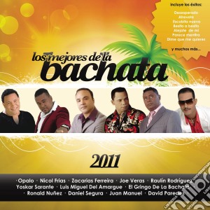 Mejores De La Bachata 2011 (Los) cd musicale di Los Mejores De La Bachata 2011