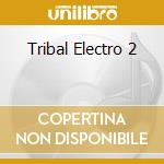 Tribal Electro 2 cd