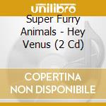 Super Furry Animals - Hey Venus (2 C) cd