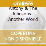 Antony & The Johnsons - Another World cd