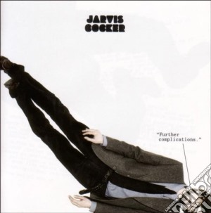 Jarvis Cocker - Further Complications cd musicale di Jarvis Cocker