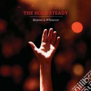 Hold Steady (The) - Heaven Is Whenever cd musicale di Steady Hold