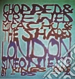 Micachu & The Shapes - Chopped & Screwed cd