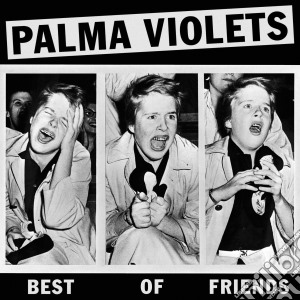 (LP Vinile) Palma Violets - Best Of Friends (7