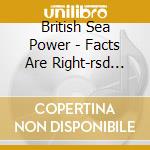 British Sea Power - Facts Are Right-rsd (7