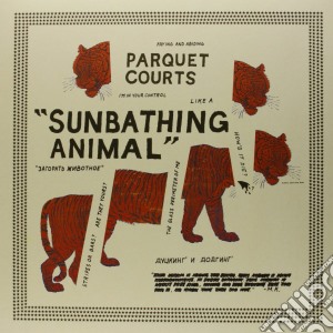 (LP Vinile) Parquet Courts - Sunbathing Animal lp vinile di Courts Parquet