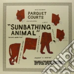 (LP Vinile) Parquet Courts - Sunbathing Animal vinile