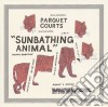 Parquet Courts - Sunbathing Anim cd