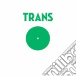 (LP Vinile) Trans - Green (Green Vinyl) (12'') vinile