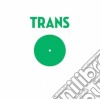 (LP Vinile) Trans - Green (Green Vinyl) (12'') cd