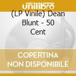 (LP Vinile) Dean Blunt - 50 Cent