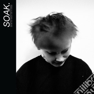 (LP Vinile) Soak - Before We Forgot How To Dream lp vinile di Soak