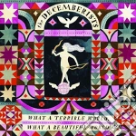 Decemberists (The) - What A Terrible World, What A Beautiful World cd