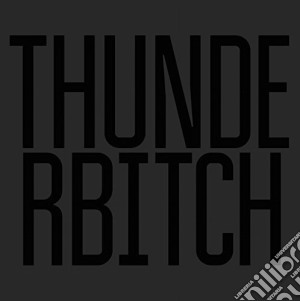 (LP Vinile) Thunderbitch - Thunderbitch lp vinile di Thunderbitch