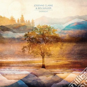 Josienne Clarke And Ben Walker - Overnight cd musicale di Josienne clarke and