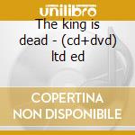 The king is dead - (cd+dvd) ltd ed cd musicale di Decemberists The