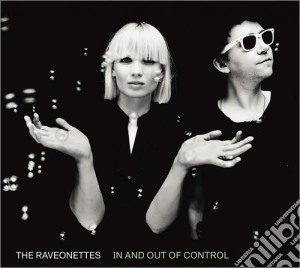 Raveonettes (The) - In & Out Of Control cd musicale di Raveonettes