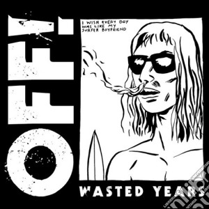 Off! - Wasted Years cd musicale di Off!