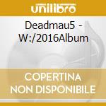 Deadmau5 - W:/2016Album cd