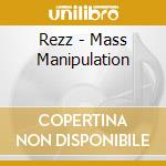 Rezz - Mass Manipulation cd