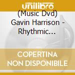 (Music Dvd) Gavin Harrison - Rhythmic Horizons cd musicale
