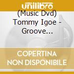 (Music Dvd) Tommy Igoe - Groove Essentials The Playalong 2.0 cd musicale