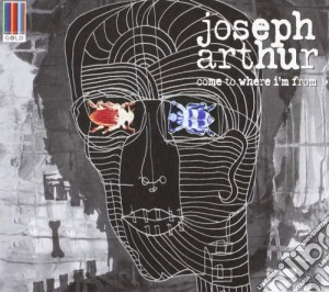Joseph Arthur - Cometo Where I'm From cd musicale di Joseph Arthur