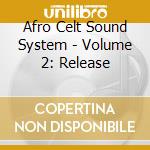 Afro Celt Sound System - Volume 2: Release cd