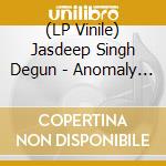 (LP Vinile) Jasdeep Singh Degun - Anomaly (2 Lp) lp vinile