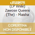 (LP Vinile) Zawose Queens (The) - Maisha vinile